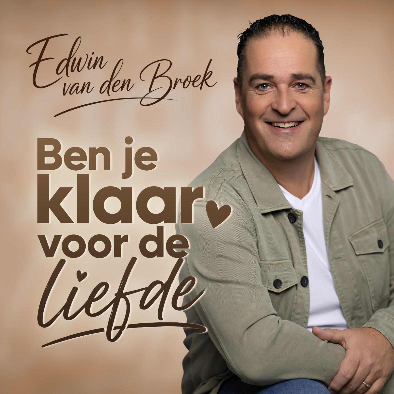Edwin van den Broek - Ben Je Klaar Voor De Liefde (hoes)