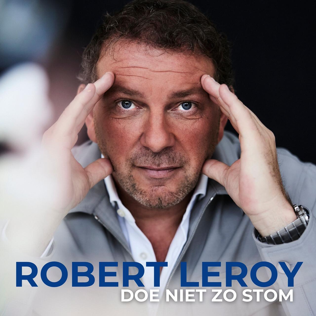 Robert Leroy - Doe Niet Zo Stom (hoes)